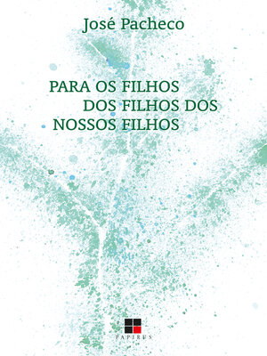 cover image of Para os filhos dos filhos dos nossos filhos